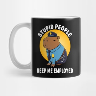 Stupid people keep me employed Capybara Police Costume Mug